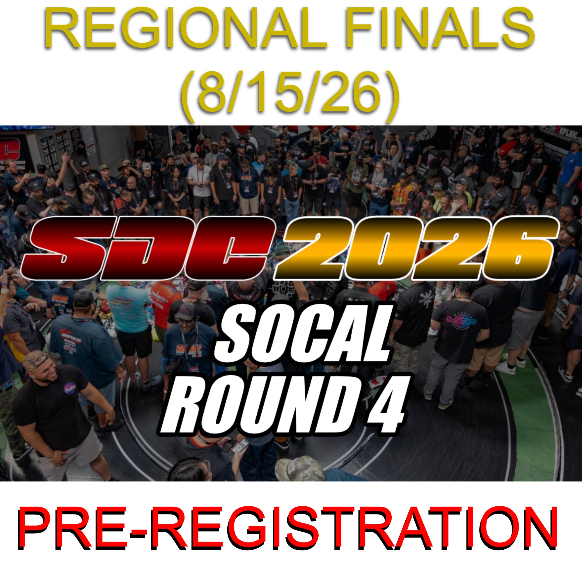 SDC Socal ROUND 4 - 8/15/2026 - PRE-REGISTRATION SDC2026 (Pre Reg Ends 8/14 11:59pm)
